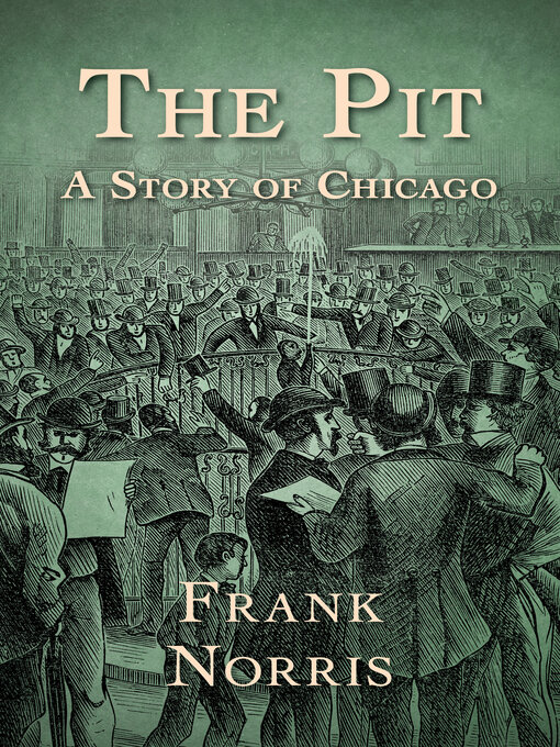 Title details for The Pit by Frank Norris - Available